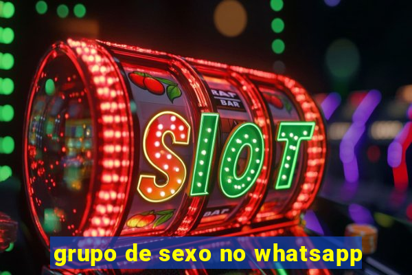 grupo de sexo no whatsapp